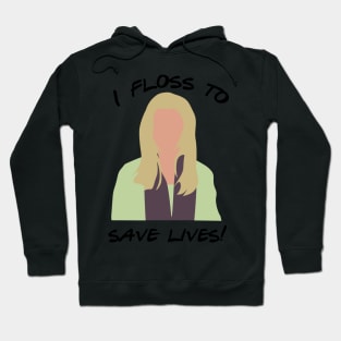 I floss to save lives Hoodie